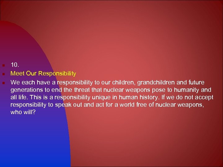 n n n 10. Meet Our Responsibility We each have a responsibility to our
