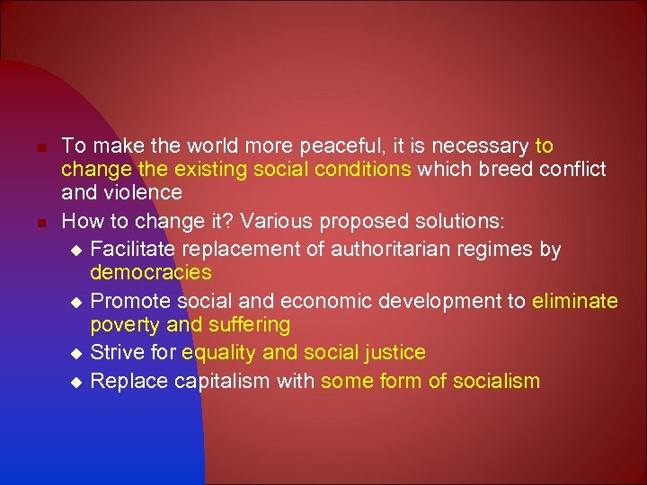 n n To make the world more peaceful, it is necessary to change the