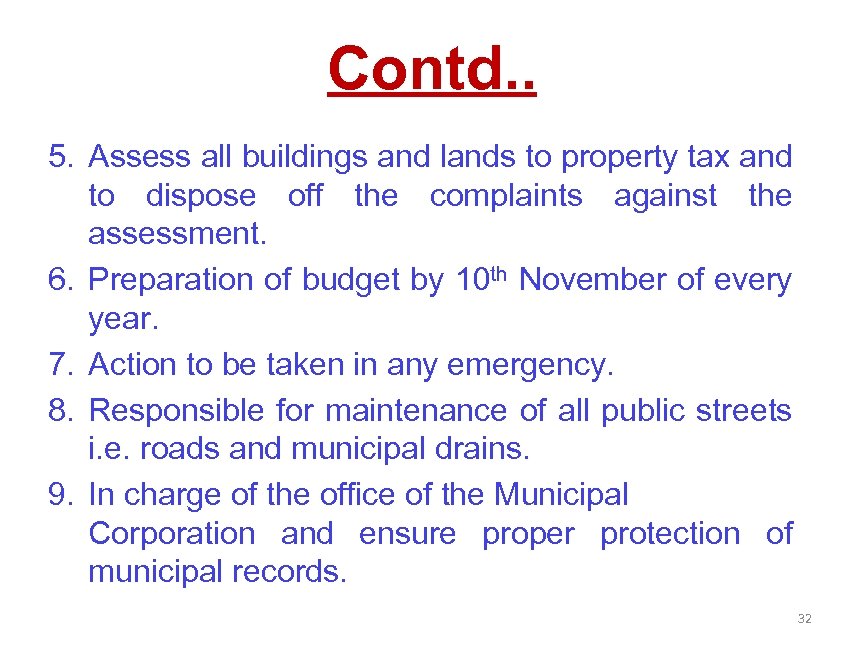 Contd. . 5. Assess all buildings and lands to property tax and to dispose