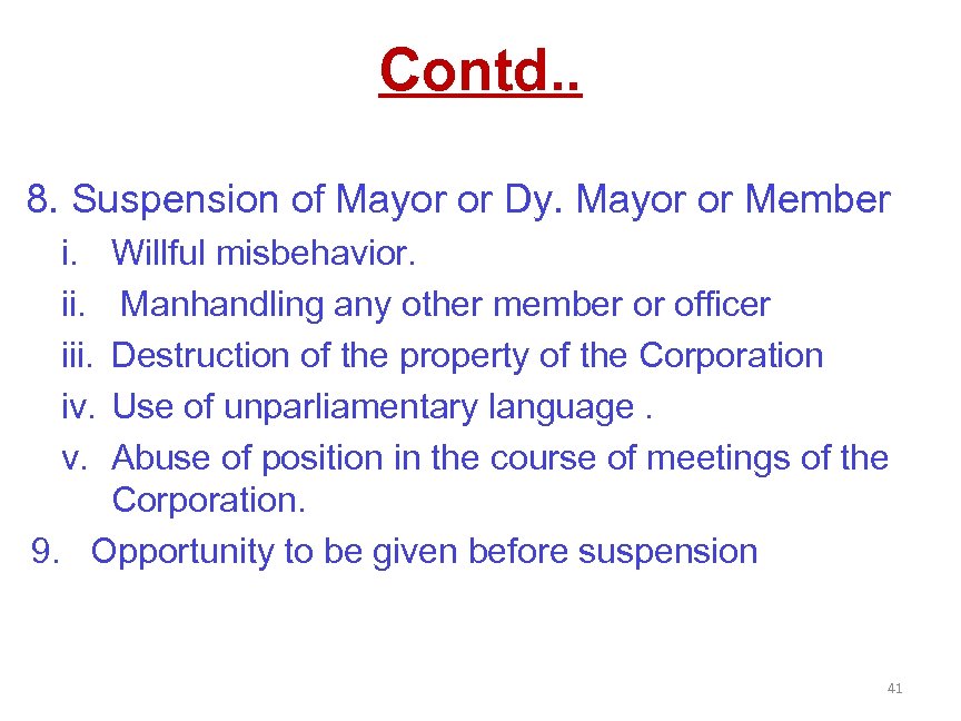 Contd. . 8. Suspension of Mayor or Dy. Mayor or Member i. iii. iv.