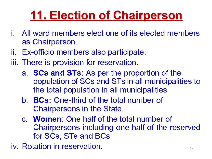 11. Election of Chairperson i. All ward members elect one of its elected members