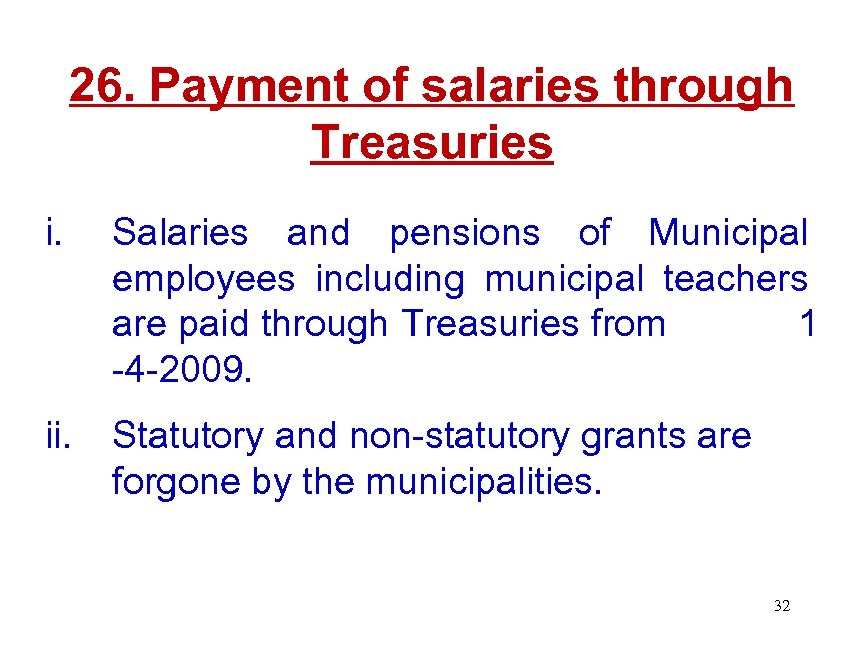 26. Payment of salaries through Treasuries i. Salaries and pensions of Municipal employees including