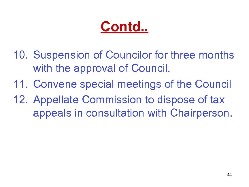 Contd. . 10. Suspension of Councilor for three months with the approval of Council.