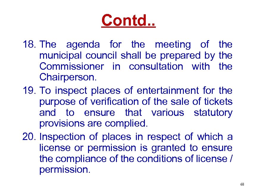 Contd. . 18. The agenda for the meeting of the municipal council shall be