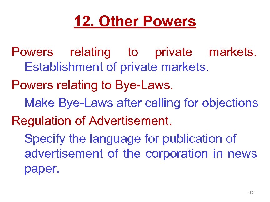 12. Other Powers relating to private markets. Establishment of private markets. Powers relating to