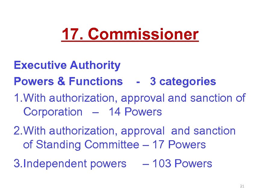 17. Commissioner Executive Authority Powers & Functions - 3 categories 1. With authorization, approval