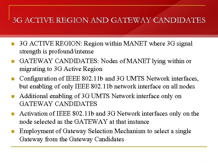 3 G ACTIVE REGION AND GATEWAY CANDIDATES n n n 3 G ACTIVE REGION: