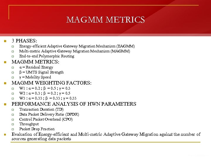 MAGMM METRICS n 3 PHASES: q q q n MAGMM METRICS: q q q