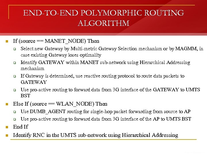 END-TO-END POLYMORPHIC ROUTING ALGORITHM n If (source == MANET_NODE) Then q q n Else