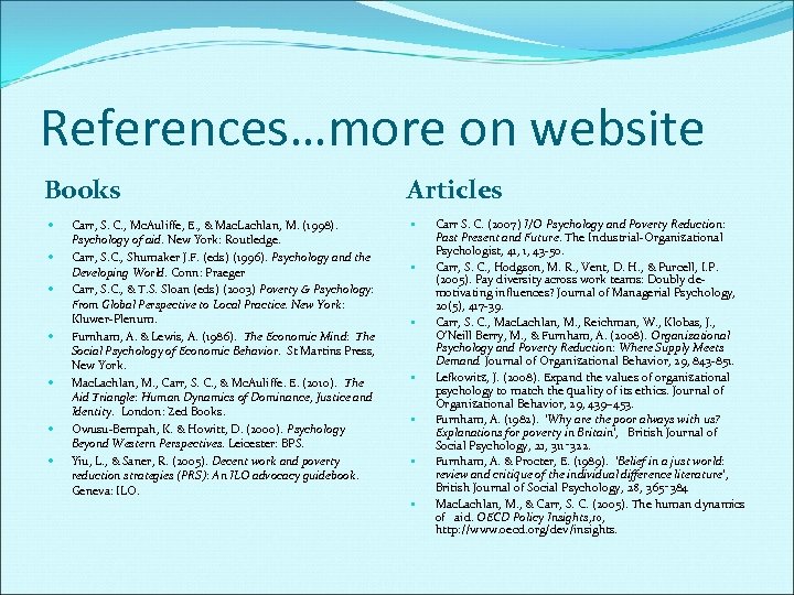 References…more on website Books Carr, S. C. , Mc. Auliffe, E. , & Mac.