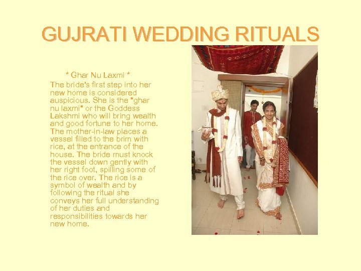 GUJRATI WEDDING RITUALS * Ghar Nu Laxmi * The bride's first step into her