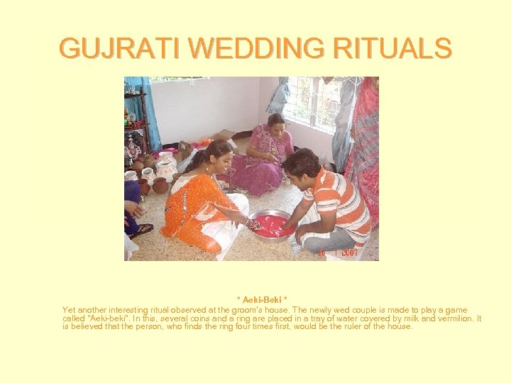 GUJRATI WEDDING RITUALS * Aeki-Beki * Yet another interesting ritual observed at the groom's