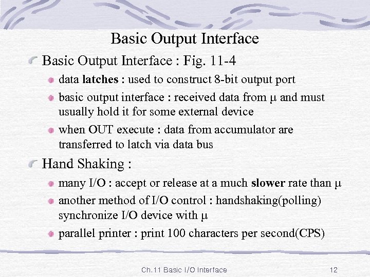 Basic Output Interface : Fig. 11 -4 data latches : used to construct 8