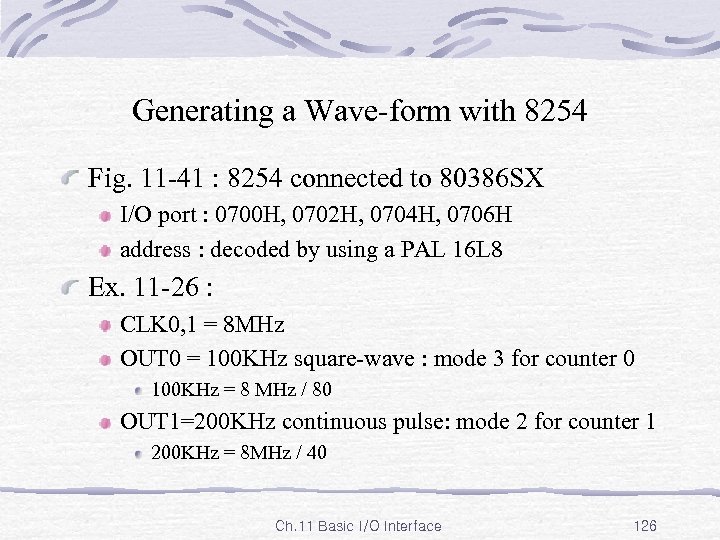 Generating a Wave-form with 8254 Fig. 11 -41 : 8254 connected to 80386 SX