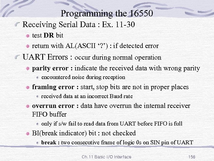 Programming the 16550 Receiving Serial Data : Ex. 11 -30 test DR bit return