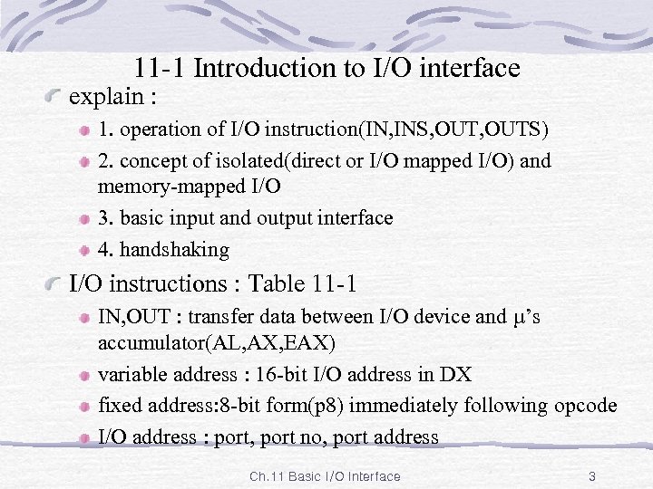 11 -1 Introduction to I/O interface explain : 1. operation of I/O instruction(IN, INS,