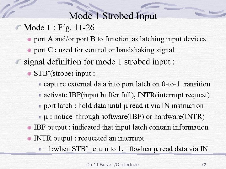 Mode 1 Strobed Input Mode 1 : Fig. 11 -26 port A and/or port