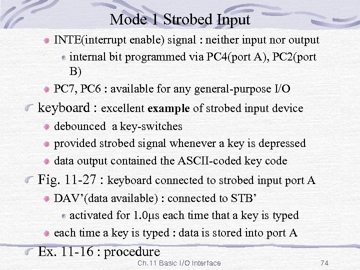 Mode 1 Strobed Input INTE(interrupt enable) signal : neither input nor output internal bit