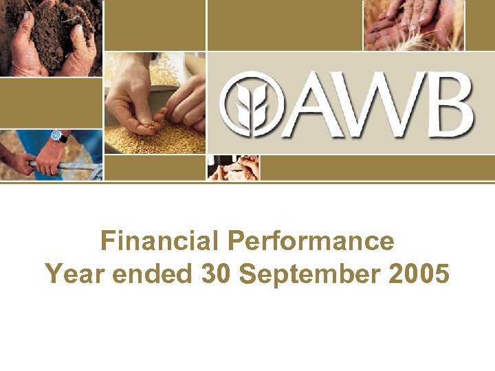 Financial Performance Year ended 30 September 2005 