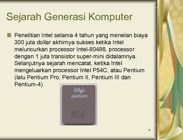 Sejarah Generasi Komputer Penelitian Intel selama 4 tahun yang menelan biaya 300 juta dollar