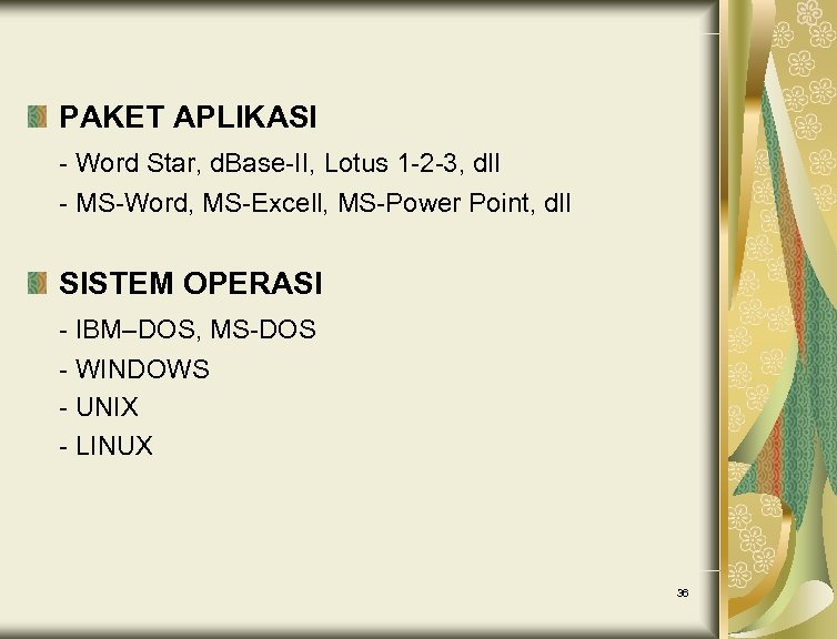 PAKET APLIKASI - Word Star, d. Base-II, Lotus 1 -2 -3, dll - MS-Word,