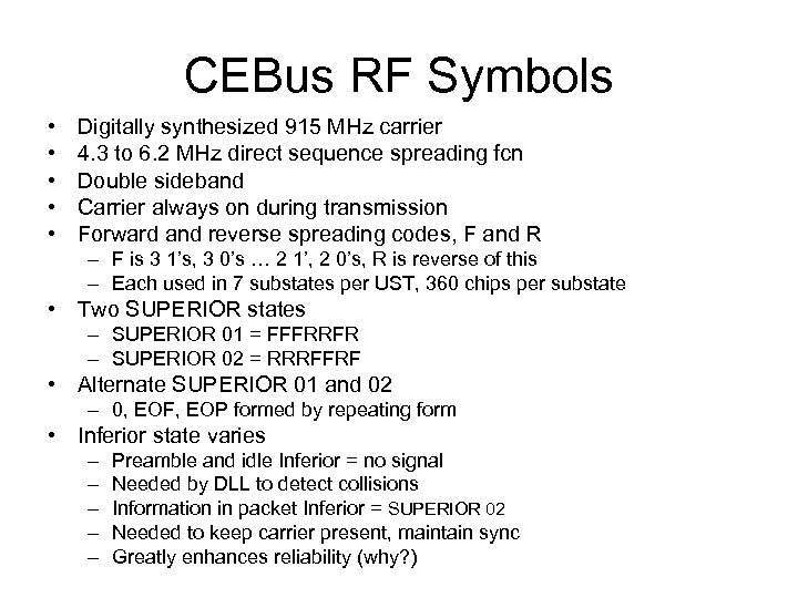 CEBus RF Symbols • • • Digitally synthesized 915 MHz carrier 4. 3 to