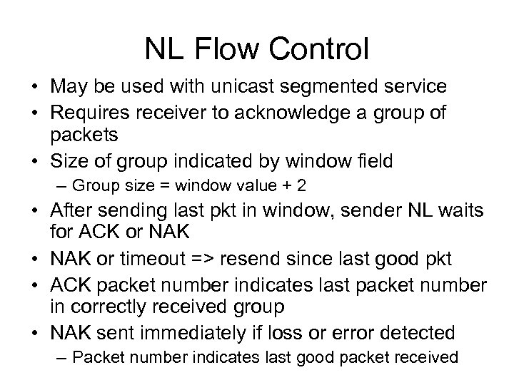 NL Flow Control • May be used with unicast segmented service • Requires receiver