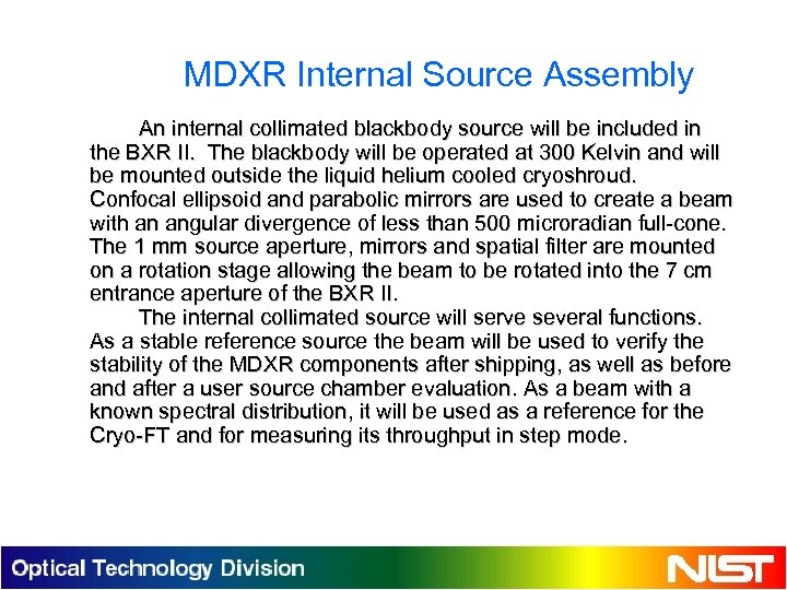 MDXR Internal Source Assembly An internal collimated blackbody source will be included in the