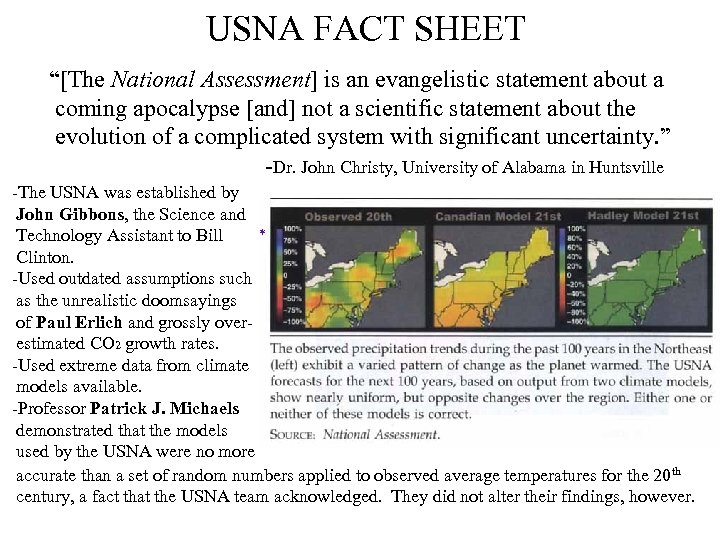 USNA FACT SHEET “[The National Assessment] is an evangelistic statement about a coming apocalypse