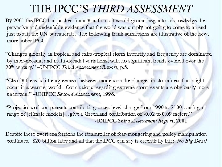 THE IPCC’S THIRD ASSESSMENT By 2001 the IPCC had pushed fantasy as far as