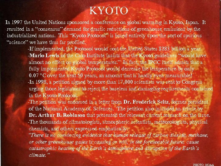 KYOTO In 1997 the United Nations sponsored a conference on global warming in Kyoto,