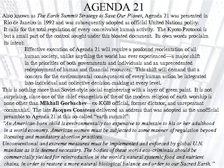 AGENDA 21 Also known as The Earth Summit Strategy to Save Our Planet, Agenda