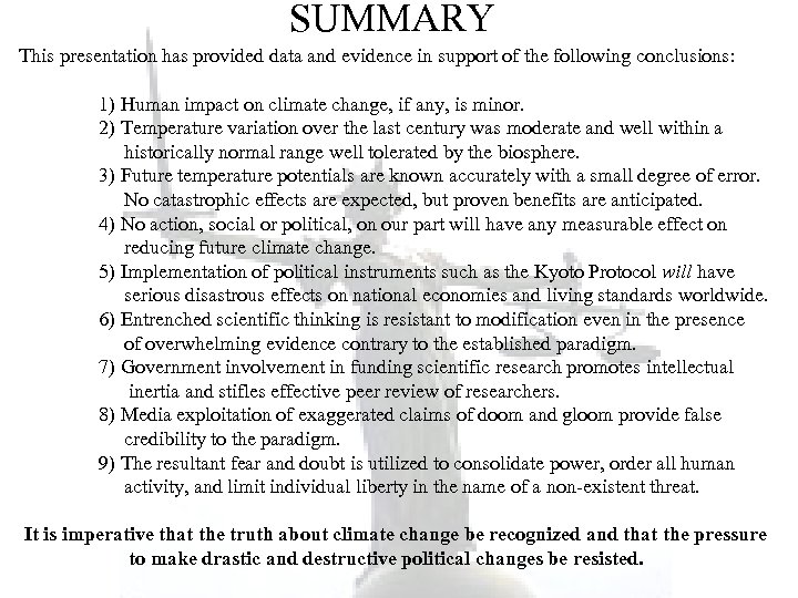 SUMMARY This presentation has provided data and evidence in support of the following conclusions: