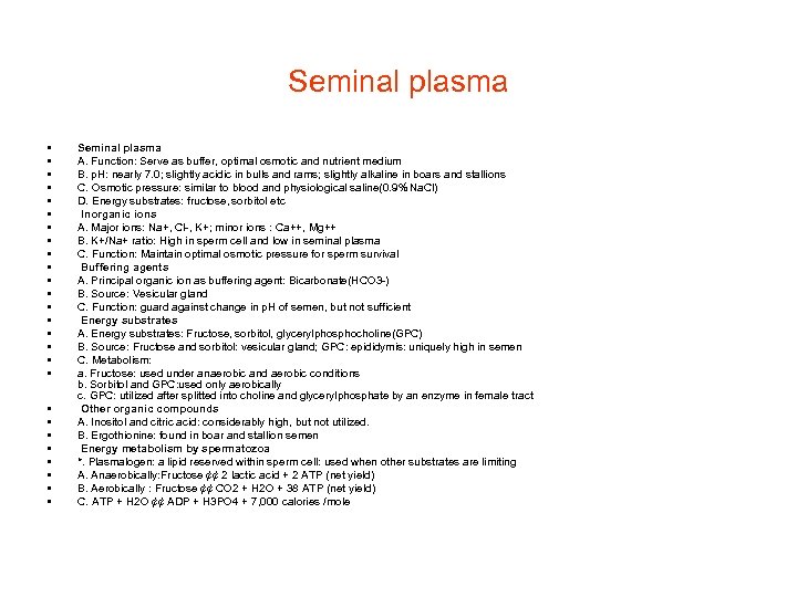 Seminal plasma • • • • • • • Seminal plasma A. Function: Serve