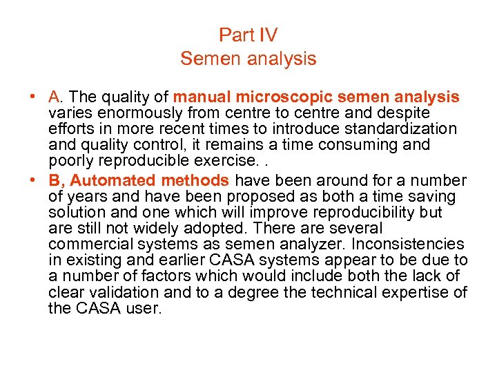 Part IV Semen analysis • A. The quality of manual microscopic semen analysis varies