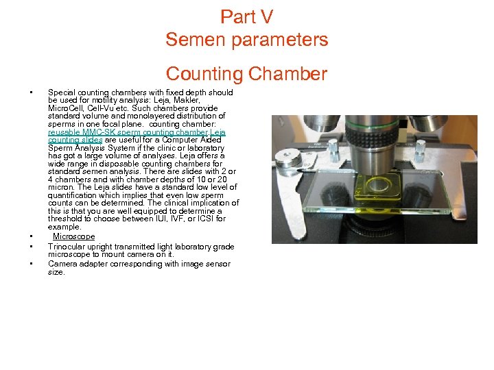 Part V Semen parameters Counting Chamber • • Special counting chambers with fixed depth