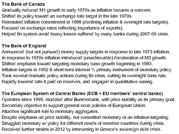 The Bank of Canada Gradually reduced M 1 growth in early 1970 s as