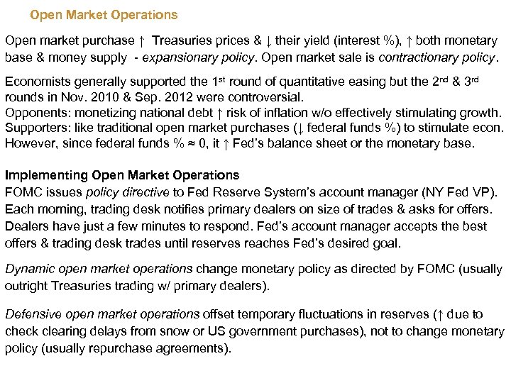 Open Market Operations Open market purchase ↑ Treasuries prices & ↓ their yield (interest