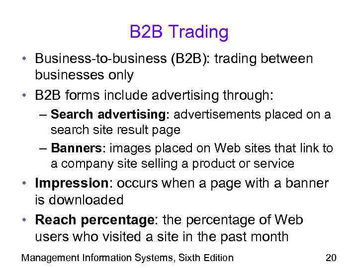 B 2 B Trading • Business-to-business (B 2 B): trading between businesses only •