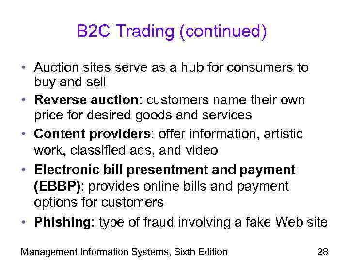 B 2 C Trading (continued) • Auction sites serve as a hub for consumers