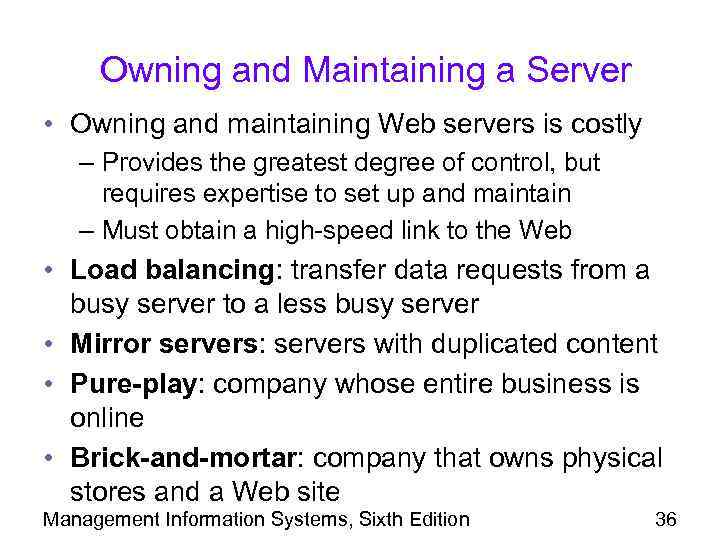 Owning and Maintaining a Server • Owning and maintaining Web servers is costly –