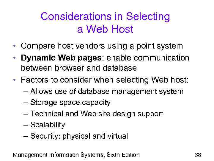 Considerations in Selecting a Web Host • Compare host vendors using a point system