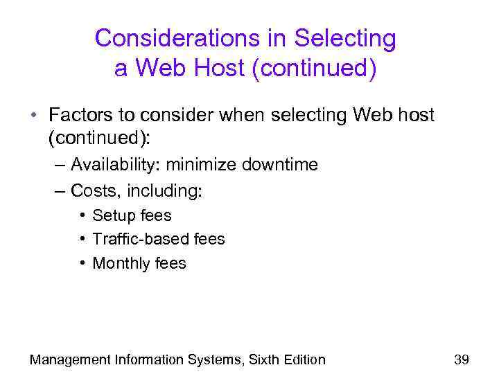 Considerations in Selecting a Web Host (continued) • Factors to consider when selecting Web