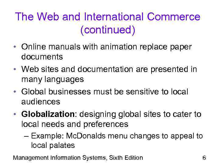 The Web and International Commerce (continued) • Online manuals with animation replace paper documents