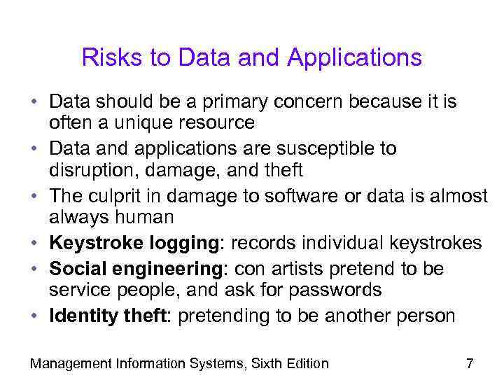 Risks to Data and Applications • Data should be a primary concern because it