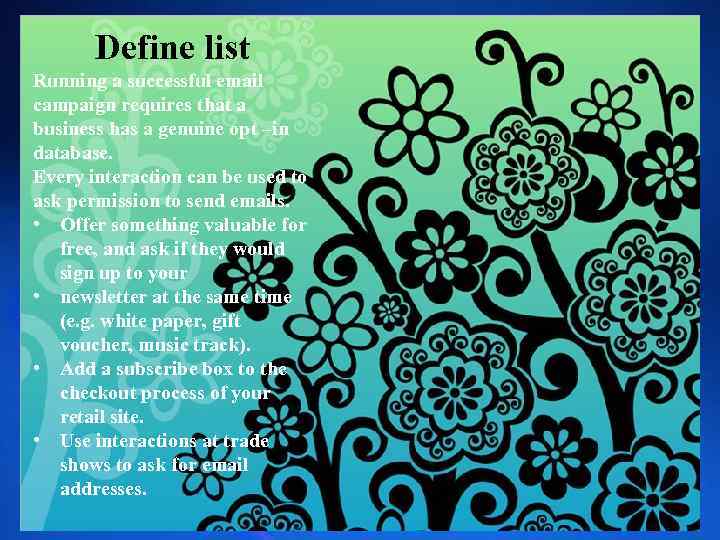 Define list Running a successful email campaign requires that a business has a genuine