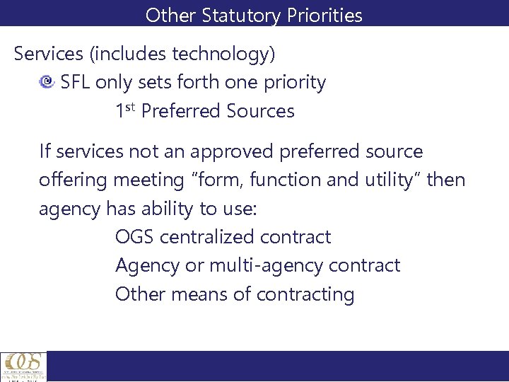 Other Statutory Priorities Services (includes technology) SFL only sets forth one priority 1 st