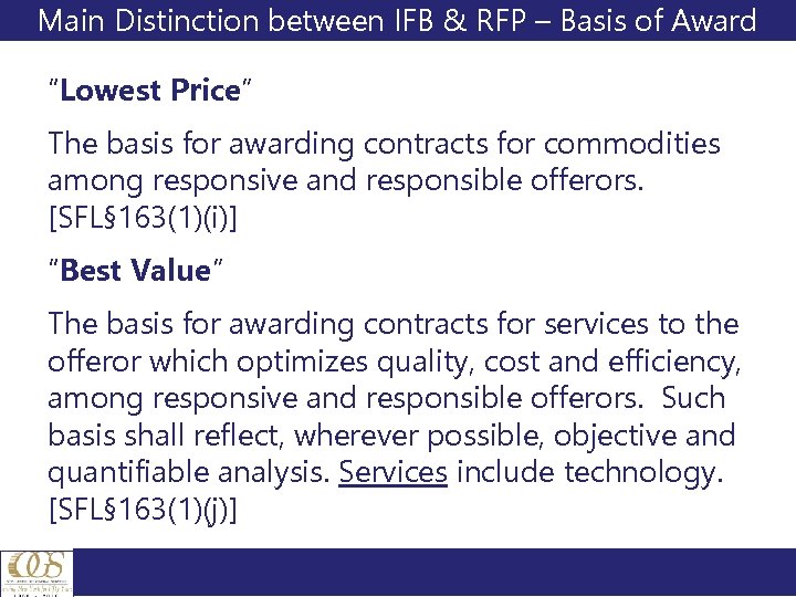 Main Distinction between IFB & RFP – Basis of Award “Lowest Price” The basis