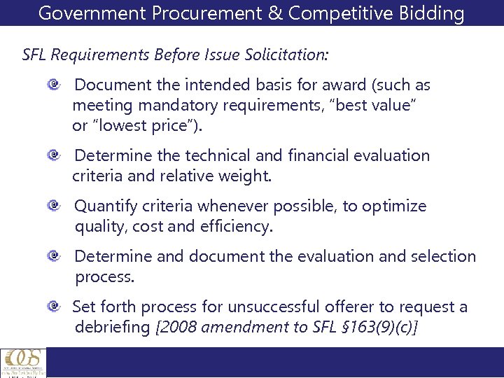 Government Procurement & Competitive Bidding SFL Requirements Before Issue Solicitation: Document the intended basis