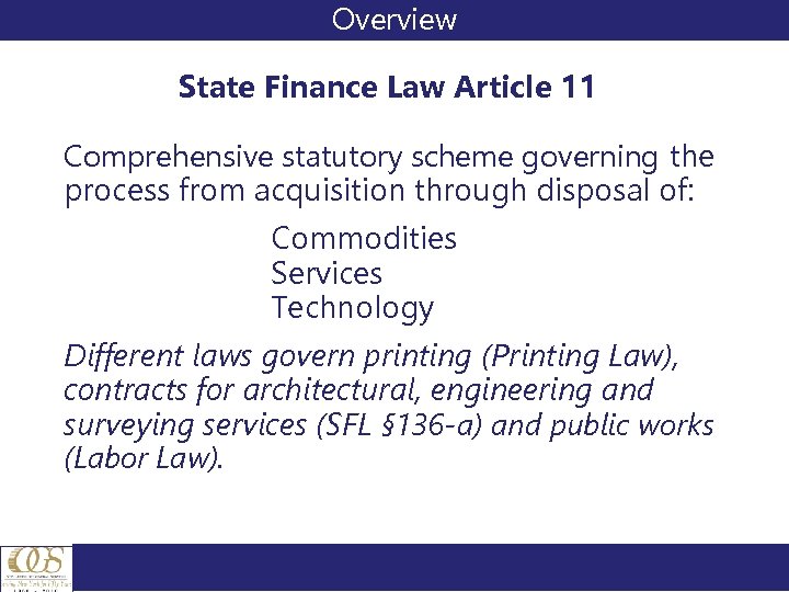 Overview State Finance Law Article 11 Comprehensive statutory scheme governing the process from acquisition